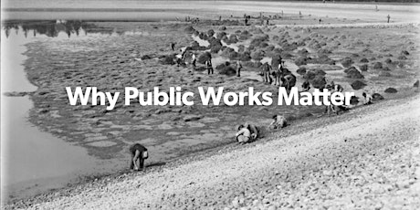 Why Public Works Matter Walking Tour