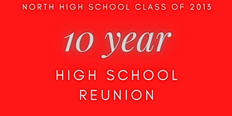 North High Class of 2013 10-Year Reunion