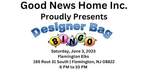 Good News Home - 2nd Annual "DESIGNER BAG BINGO"