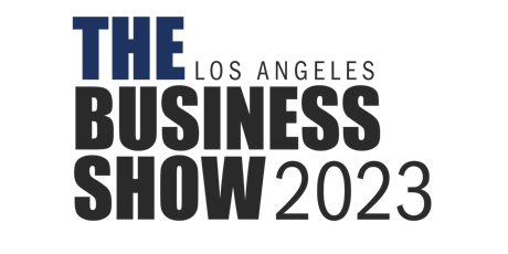 The Business Show 2023 - LA