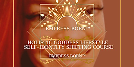 Empress Born™ Immerse yourself in your Divine Feminine power online course