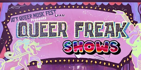 QUEER PRIDE FREAK SHOWS presented by ATX Queer Music Fest