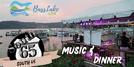 Bass Lake Live - Dinner & Music  (South 65)