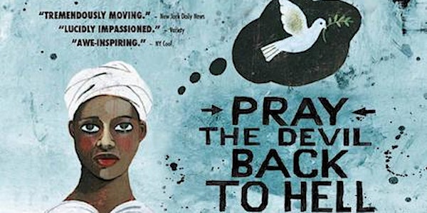 Film Screening: Pray the Devil Back to Hell