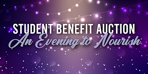 Student Benefit Auction - An Evening to Nourish primary image