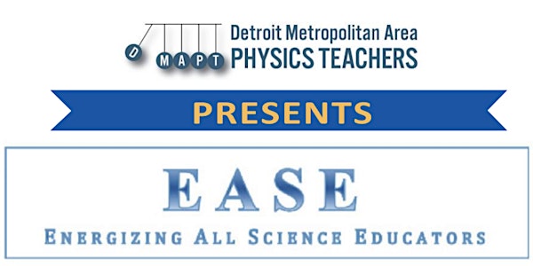 EASE: Energizing All Science Educators