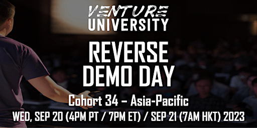 Venture University - REVERSE DEMO DAY - Cohort 34 - Asia-Pacific primary image
