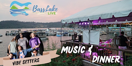 Bass Lake Live - Dinner & Music  (Vibe Setters)