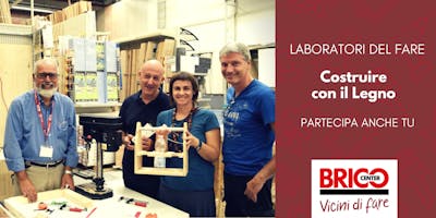 Laboratorio "Costruire con il legno" Laboratorio "Costruire con il legno"