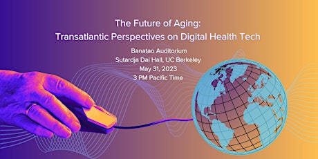 The Future of Aging: Transatlantic Perspectives on Digital Health Tech