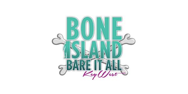 Bone Island Bare It All Weekend SUMMER2023