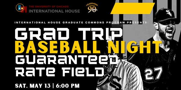 [GRAD] Grad Trip to Guaranteed Rate Field: Baseball Night