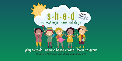 SHED - Sproutlings Home-Ed Days