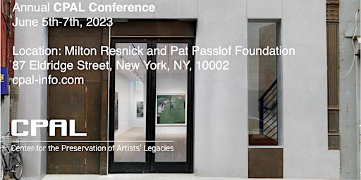 Center for the Preservation of Artists' Legacies - Annual CPAL Conference primary image