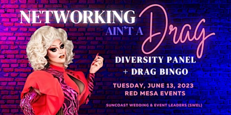 Networking ain't a Drag: Diversity Panel & Drag Bingo