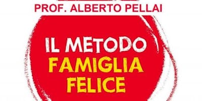 Alberto Pellai e il Metodo Famiglia Felice Alberto Pellai e il Metodo Famiglia Felice