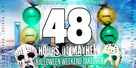 48 HOURS OF MAYHEM!!! HALLOWEEN WEEKEND TAKEOVER IN CHARLOTTE!!! primary image