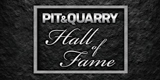 Image principale de 2027 Pit & Quarry Hall of Fame Induction Ceremony