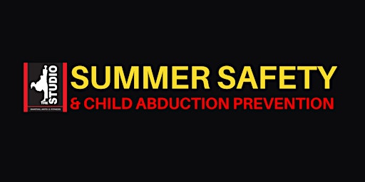 Summer Safety & Child Abduction Prevention Workshop primary image