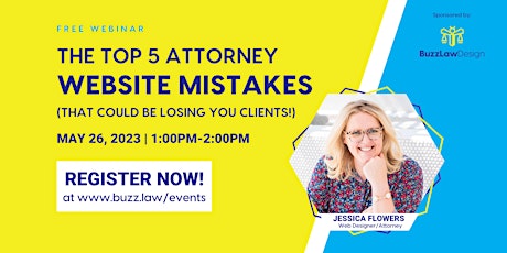 The Top 5 Attorney Website Mistakes (That Could be Losing You Clients!)