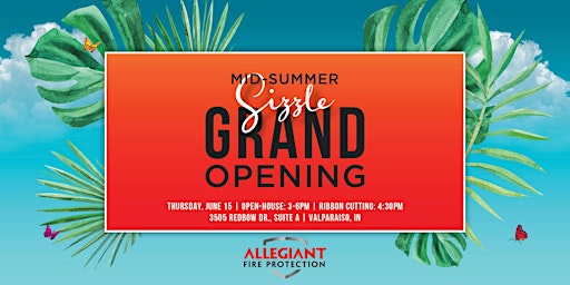 Mid-Summer Sizzle Grand Opening with Allegiant Fire Protection (INDIANA)