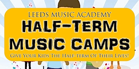 Half-Term Music Camps | Leeds Music Academy primary image