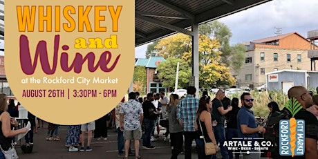 Whiskey & Wine at the Rockford City Market Pavilion primary image