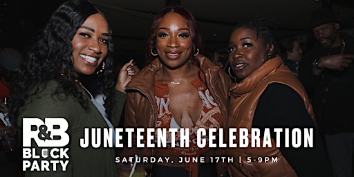 R&B Block Party: Juneteenth Celebration primary image