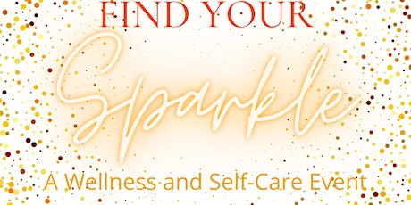 Find Your Sparkle: A Wellness Workshop