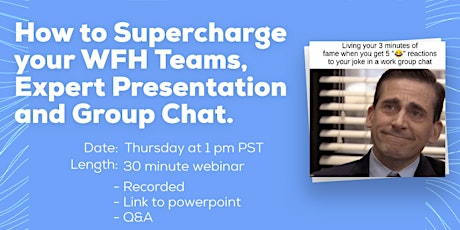 Primaire afbeelding van How to Supercharge your WFH Teams 30 min Webinar + Q&A