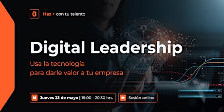 Image principale de Digital Leadership: Usa la tecnología para darle valor a tu empresa