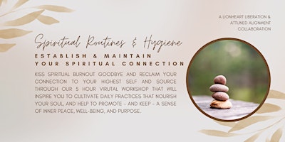 Spiritual Routines & Hygiene: Establish &Maintain Your Spiritual Connection primary image
