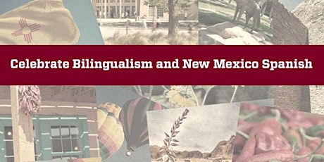 Celebrate Bilingualism and New Mexico Spanish primary image
