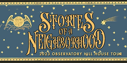 2023 Observatory Hill House Tour - Stories of a Neighborhood primary image