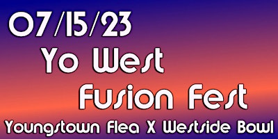 YoWest Fusion Fest After Dark