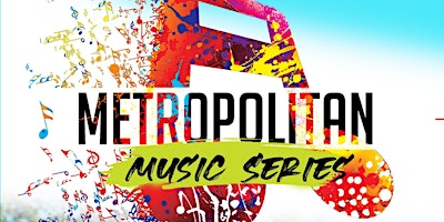 Metropolitan Music Series - The DMV's Largest Summ