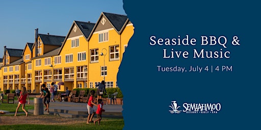 Seaside BBQ at Semiahmoo Resort: 4th of July Celebration primary image