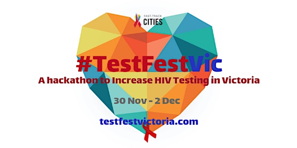 #TestFestVic - A Hackathon to Increase HIV Testing in Victoria