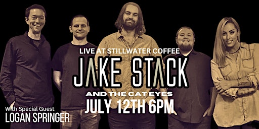 Jake Stack and the Cat Eyes with special guest Logan Springer