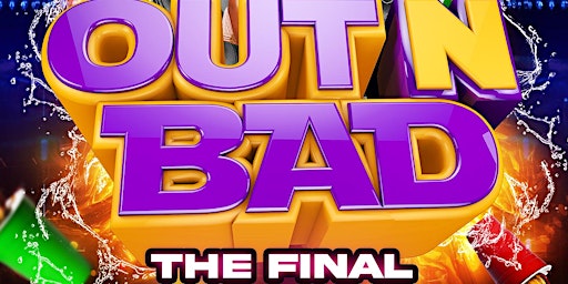 OUT N BAD - THE FINAL primary image