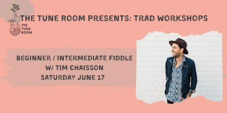 Trad Workshop- Beginner / Intermediate Fiddle