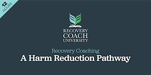 Imagen principal de Recovery Coaching - A Harm Reduction Pathway (June /July 2024)