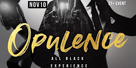 OPULENCE 21+ : All Black Experience (TGIH) primary image
