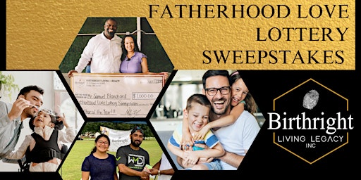 Fatherhood Love Lottery Sweepstakes primary image