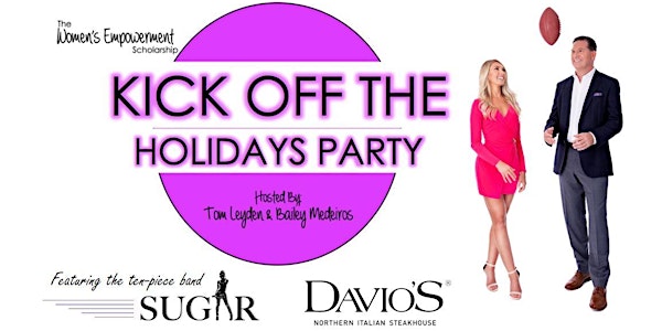 Kick Off The Holidays Party - Support The Women's Empowerment Scholarship
