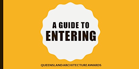 A Guide to Entering the QLD Architecture Awards primary image