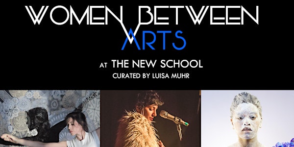 Women Between Arts | The New School | Petrič / Sinha / Spencer