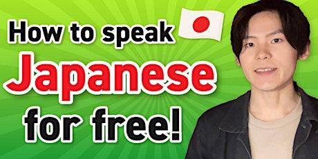 【Japanese Webinar】How to speak Japanese for free