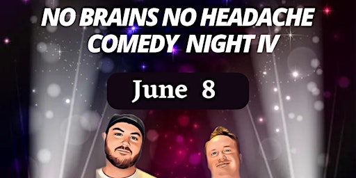 Image principale de No Brains No Headache Comedy Night IV