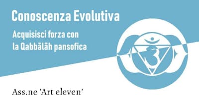 Conoscenza Evolutiva - Acquisisci forza con la Qabbala pansofica Conoscenza Evolutiva - Acquisisci forza con la Qabbala pansofica